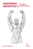 Anatomia artística vol. 7: Figuras musculosas | Michel Lauricella