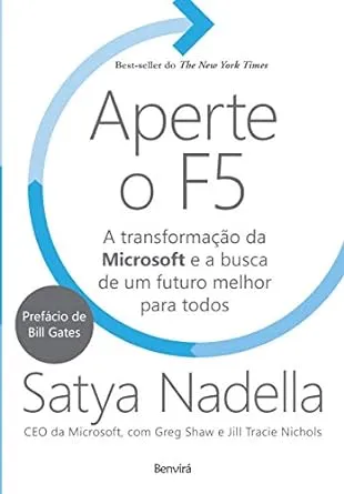 APERTE O F5: A TRANSFORMAÇAO DA MICROSOFT E A BUSCA DE UM FUTURO MELHOR PARA TODOS (PRODUTO NOVO)