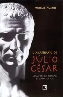 O ASSASSINATO DE JULIO CESAR (PRODUTO USADO - MUITO BOM)