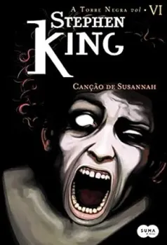 CANÇAO DE SUSANNAH - COLEÇAO A TORRE NEGRA. VOLUME 6 (PRODUTO USADO - MUITO BOM)