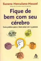 FIQUE DE BEM COM SEU CEREBRO. GUIA PRATICO PARA O BEM - ESTAR EM 15 PASSOS (PRODUTO USADO - MUITO BOM)
