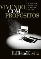 VIVENDO COM PROPOSITOS: A RESPOSTA CRISTA PARA O SENTIDO DA VIDA (PRODUTO USADO - MUITO BOM)