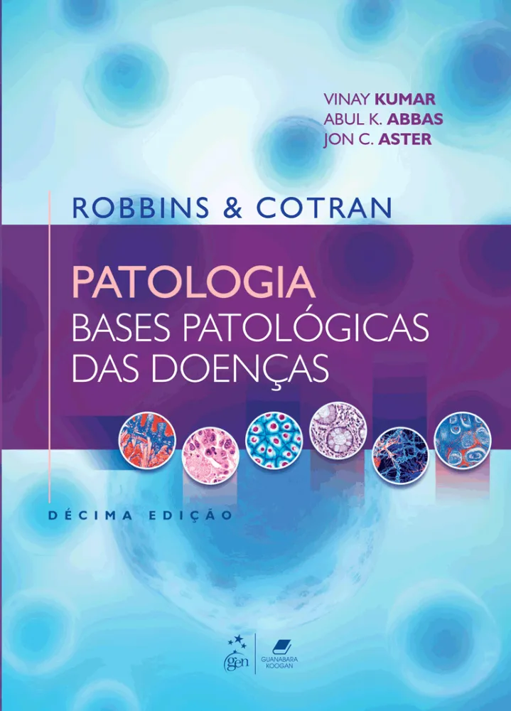 Robbins & Cotran - Patologia - Bases Patológicas das Doenças