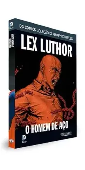 HQ LEX LUTHOR O HOMEM DE AÇO CAPA DURA VOL 12 (PRODUTO NOVO)