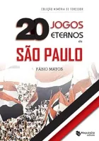 20 JOGOS ETERNOS DO SAO PAULO (PRODUTO USADO - MUITO BOM)