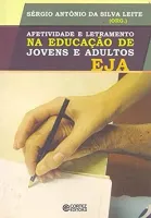 AFETIVIDADE E LETRAMENTO NA EDUCAÇAO DE JOVENS E ADULTOS - EJA (PRODUTO NOVO)