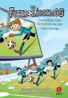OS FUTEBOLISSIMOS: O MISTERIO DOS OLHOS DE FALCAO (PRODUTO USADO - MUITO BOM)