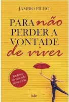 PARA NAO PERDER A VONTADE DE VIVER (PRODUTO USADO - MUITO BOM)