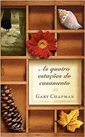 AS QUATRO ESTACOES DO CASAMENTO (PRODUTO USADO - MUITO BOM)