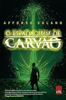 O ESPADACHIM DE CARVAO (PRODUTO USADO - MUITO BOM)