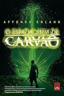 O ESPADACHIM DE CARVAO (PRODUTO USADO - MUITO BOM)