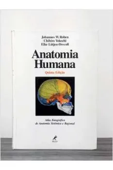 ANATOMIA HUMANA ATLAS FOTOGRAFICO DE ANATOMIA SISTEMICA E REGIONAL (PRODUTO USADO - MUITO BOM)