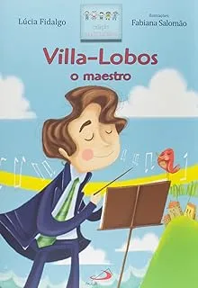 VILLA-LOBOS O MAESTRO (PRODUTO USADO - MUITO BOM)