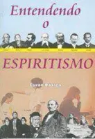 ENTENDENDO O ESPIRITISMO CURSO BASICO (PRODUTO USADO - MUITO BOM)
