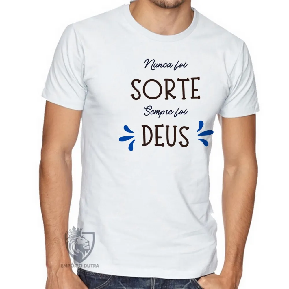 Camiseta Nunca foi sorte sempre foi Deus Imagem