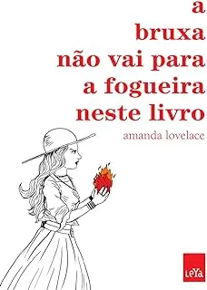 A BRUXA NAO VAI PARA A FOGUEIRA NESTE LIVRO (PRODUTO USADO - COMO NOVO)