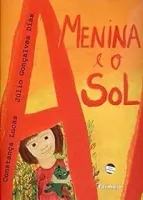 MENINA E O SOL (PRODUTO USADO - MUITO BOM)