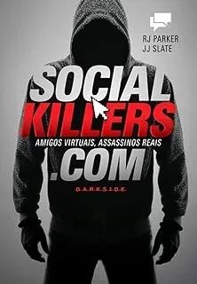 SOCIAL KILLERS: AMIGOS VIRTUAIS, ASSASSINOS REAIS (PRODUTO USADO - MUITO BOM)