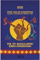 POR UM SOCIALISMO INDO-AMERICANO (PRODUTO NOVO)