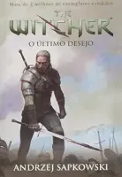 THE WITCHER O ULTIMO DESEJO (PRODUTO USADO - MUITO BOM)