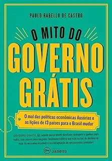 O MITO DO GOVERNO GRATIS (PRODUTO USADO - MUITO BOM)