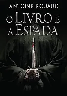 O LIVRO E A ESPADA (PRODUTO USADO - MUITO BOM)