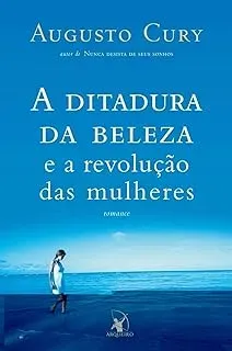 A DITADURA DA BELEZA E A REVOLUÇAO DAS MULHERES (PRODUTO USADO - MUITO BOM)