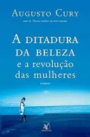 A DITADURA DA BELEZA E A REVOLUÇAO DAS MULHERES (PRODUTO USADO - MUITO BOM)
