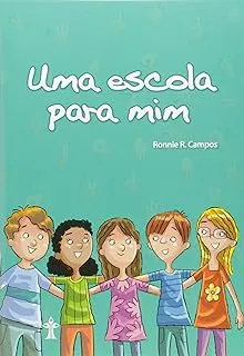 UMA ESCOLA PARA MIM (PRODUTO USADO - MUITO BOM)