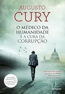 O MEDICO DA HUMANIDADE E A CURA DA CORRUPÇAO (PRODUTO USADO - MUITO BOM)