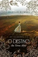 O DESTINO DAS TERRAS ALTAS (OS MURRAYS - LIVRO 1 ): OS MURRAYS 1 (PRODUTO USADO - MUITO BOM)