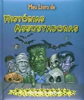 MEU LIVRO DE HISTORIAS ASSUSTADORAS 19 HISTORIAS DE ARREPIAR (PRODUTO USADO - COMO NOVO)