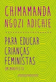 PARA EDUCAR CRIANÇAS FEMINISTAS DE BOLSO (PRODUTO USADO - MUITO BOM)