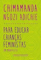 PARA EDUCAR CRIANÇAS FEMINISTAS DE BOLSO (PRODUTO USADO - MUITO BOM)