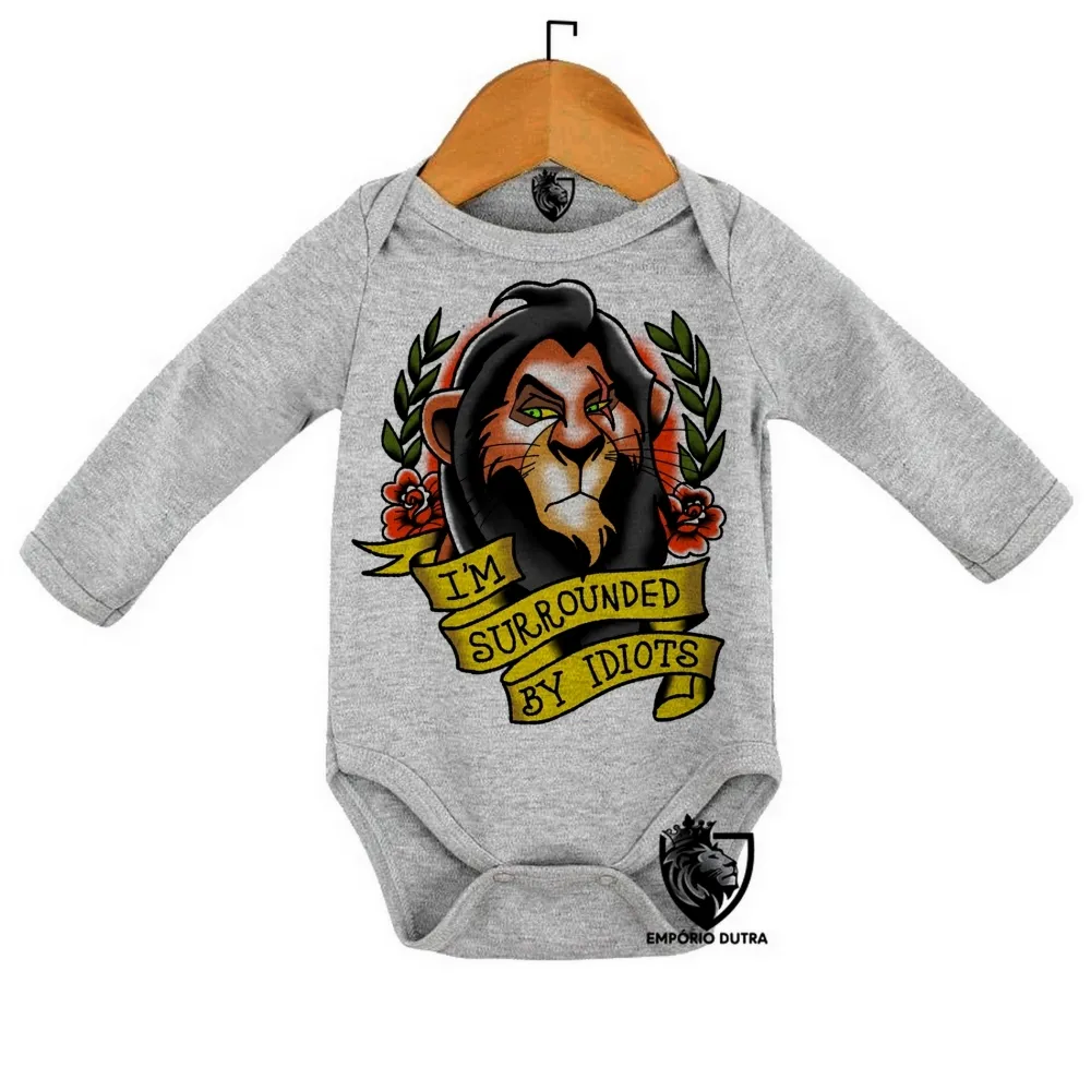 Body Bebê Infantil Rei Leão Scar estou cercado por idiotas