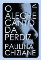 O ALEGRE CANTO DA PERDIZ (PRODUTO USADO - COMO NOVO)