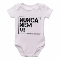 Body Bebê Infantil Nunca nem vi frase - Foto 2