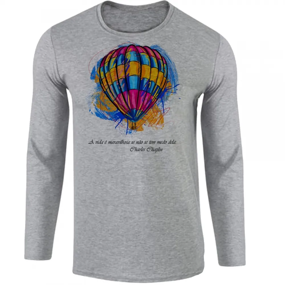 Camiseta manga longa Infantil ou Adulto balão frase Charles Chaplin