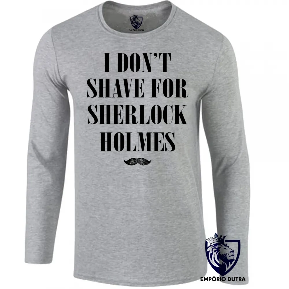 Camiseta manga longa Infantil ou Adulto Sherlock Holmes I don