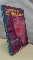 COMPLEXO DE CINDERELA (PRODUTO USADO - BOM)