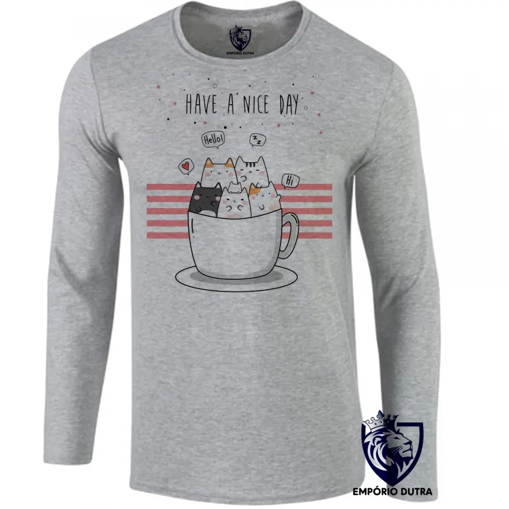 Camiseta manga longa Infantil ou Adulto Gatinhos Have a nice day gato cat