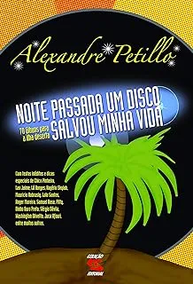 NOITE PASSADA UM DISCO SALVOU MINHA VIDA 70 ALBUNS PARA A ILHA DESERTA (PRODUTO USADO - BOM)