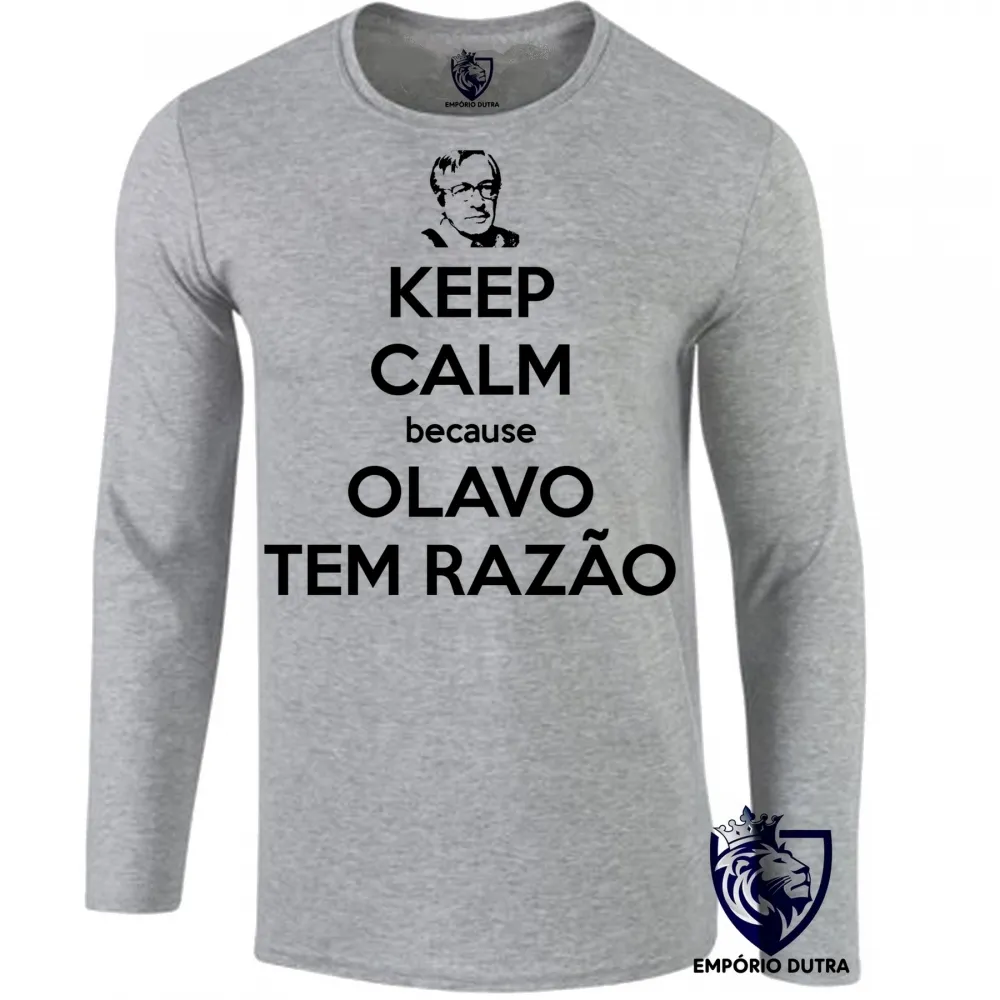 Camiseta manga longa Infantil ou Adulto Olavo de carvalho tem razão keep calm