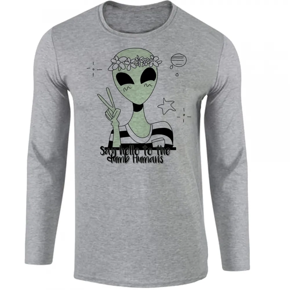 Camiseta manga longa Infantil ou Adulto Alien say hello to the dumb humans Imagem