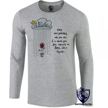 Camiseta manga longa Infantil ou Adulto Eleve suas palavras não sua voz