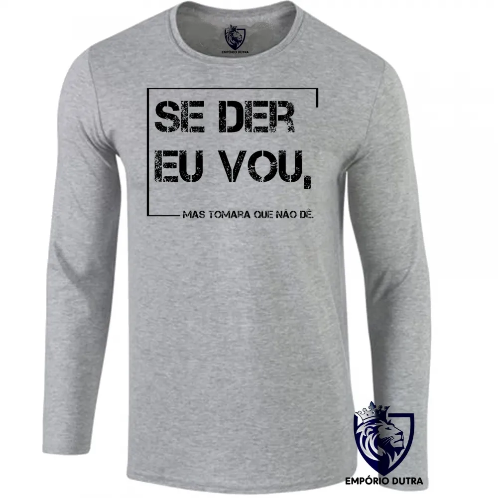 Camiseta manga longa Infantil ou Adulto frase se der eu vou engraçada internet youtube Imagem