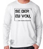 Camiseta manga longa Infantil ou Adulto frase se der eu vou engraçada internet youtube - Foto 3
