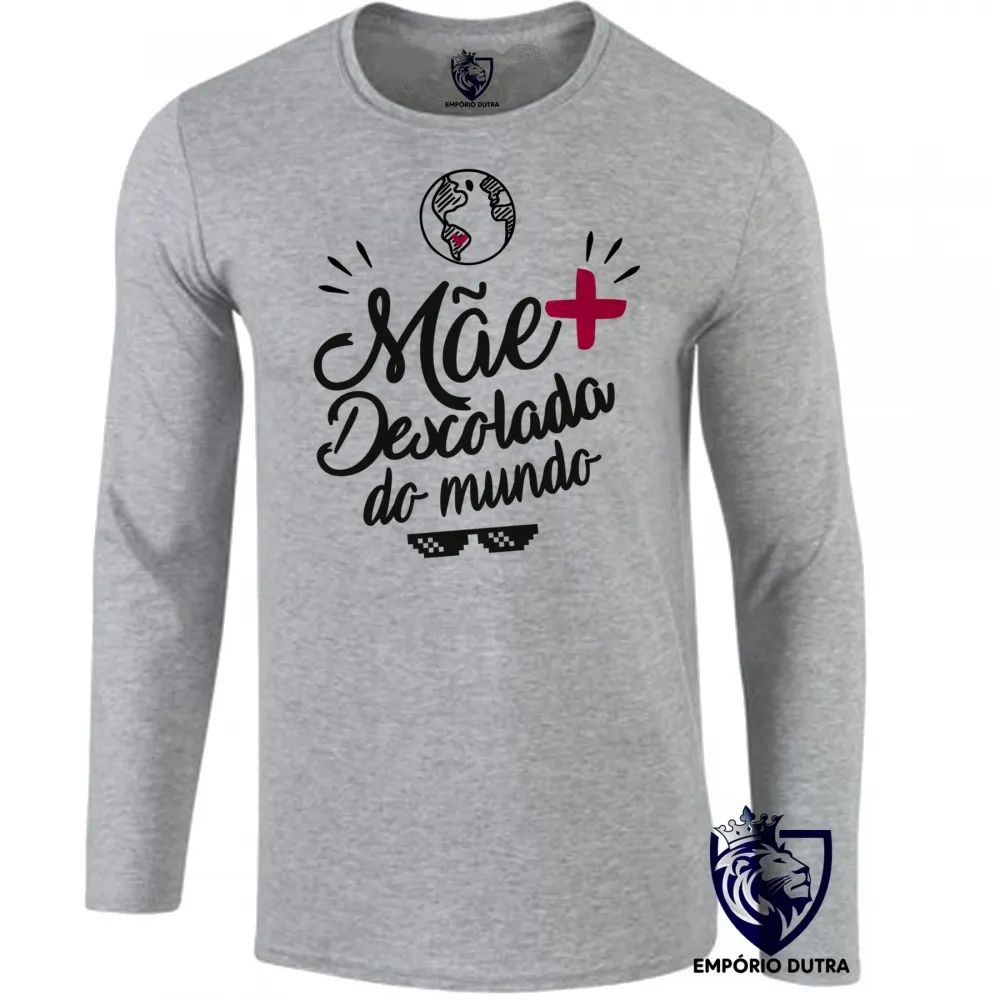 Camiseta manga longa Infantil ou Adulto mãe descolada presente dia das mães