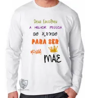 Camiseta manga longa Infantil ou Adulto Mãe Deus escolheu presente dia das mães - Foto 3
