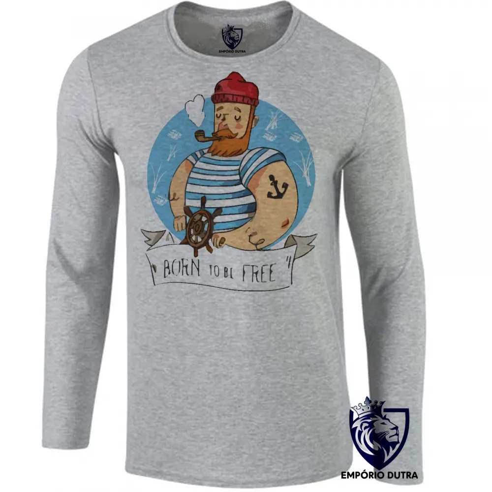 Camiseta manga longa Infantil ou Adulto Marinheiro born to be free mar praia
